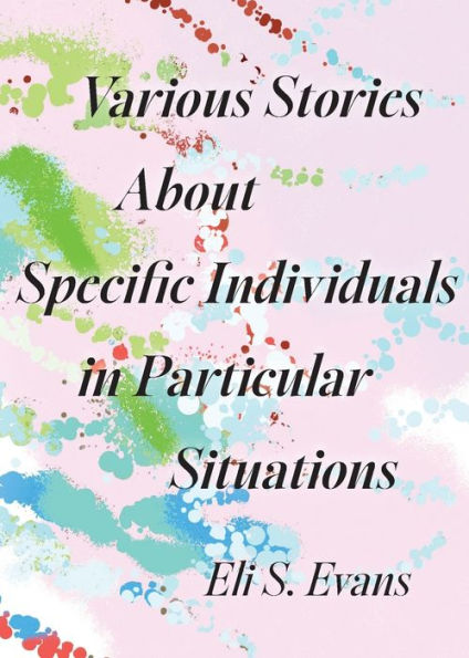 Various Stories About Specific Individuals In Particular Situations