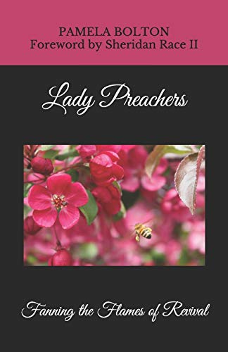 Lady Preachers : Fanning the Flames of Revival