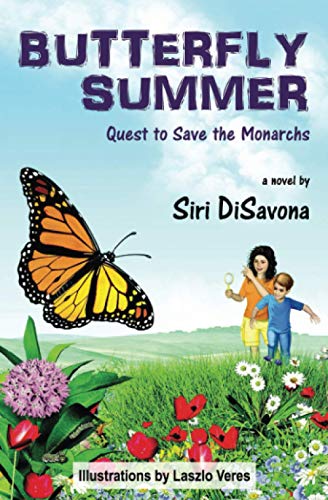 Butterfly Summer : Quest to Save the Monarchs