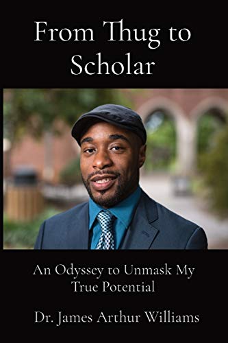 From Thug to Scholar : An Odyssey to Unmask My True Potential