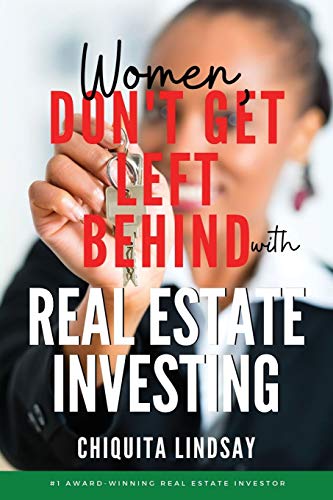 Women, Don't Get Left Behind with Real Estate Investing