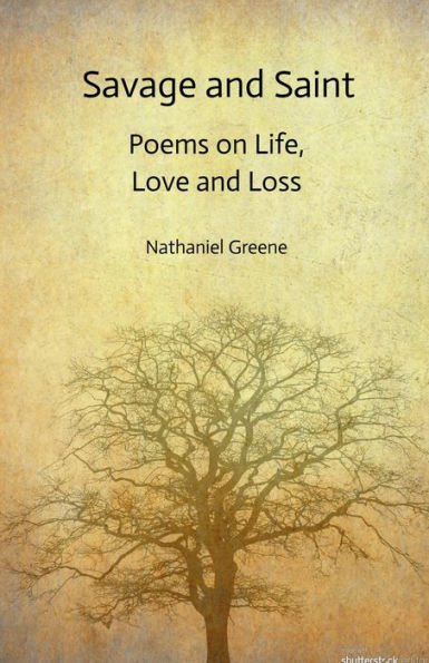 Savage And Saint : Poems On Life, Love And Loss - 9781735249209