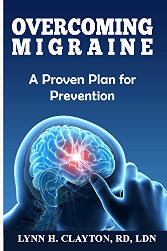 Overcoming Migraine: A Proven Plan For Prevention