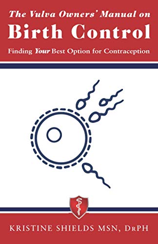 The Vulva Owner's Guide to Birth Control : Finding Your Best Option for Contraception