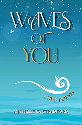 Waves Of You: Love Poems - 9781735399850