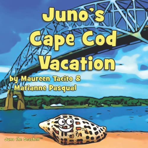 Juno's Cape Cod Vacation (Juno The Seashell)