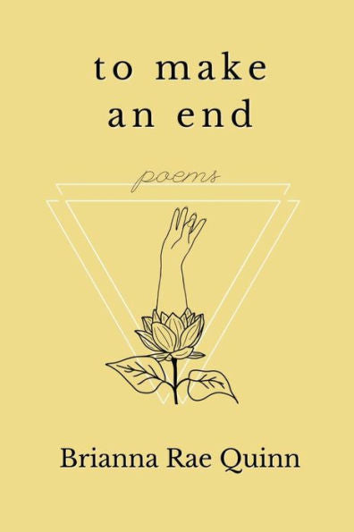 To Make An End: Poems