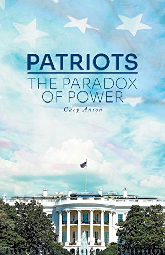 Patriots : The Paradox of Power - 9781735642215 - 9781735642215