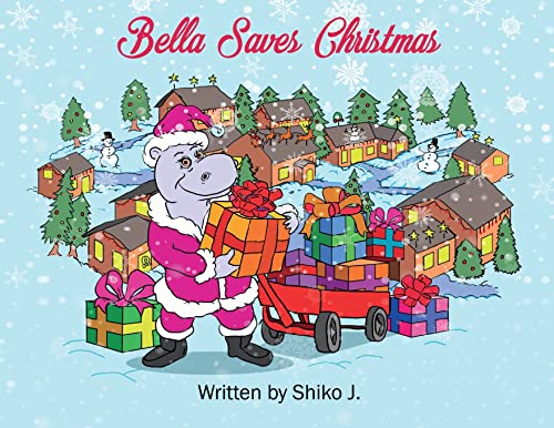 Bella Saves Christmas - 9781735713038