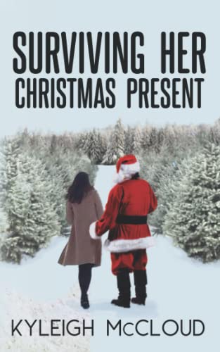 Surviving Her Christmas Present (Noel's Gifts Series)