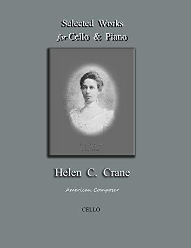 Selected Works for Cello & Piano - Helen C. Crane - Cello : American Composer