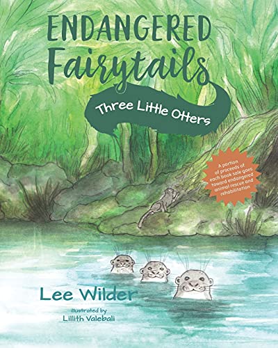 Three Little Otters: A Classic Retelling Of The Story Of The Three Little Pigs (Endangered Fairytails) (Paperback)