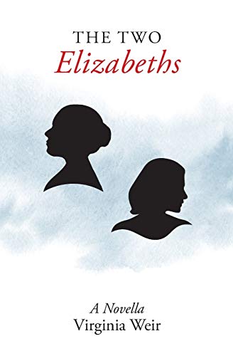 The Two Elizabeths: A Novella