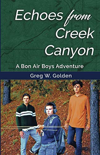 Echoes From Creek Canyon : A Bon Air Boys Adventure