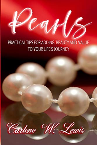 Pearls: Practical Tips for Adding Beauty and Value to Your Life's Journey