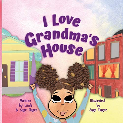 I Love Grandma's House : A Biracial Girl and Her Two Special Worlds - 9781736169803 - 9781736169803