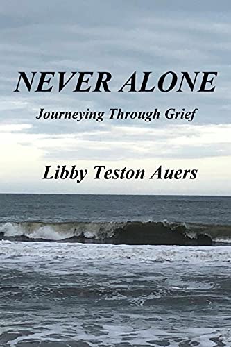 Never Alone: Journeying Through Grief