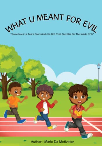 What U Meant For Evil: Sometimes Ur Fears Can Unlock Da Gift That God Has On The Inside Of U
