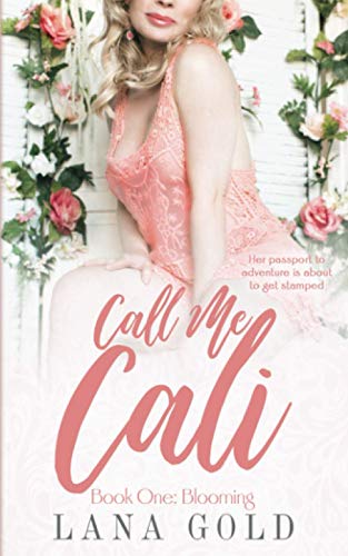 Call Me Cali: Book 1: Blooming - 9781736515211