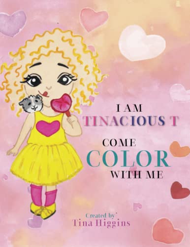 I Am Tinacious T Come Color With Me