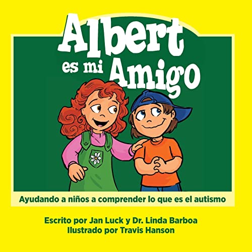 Albert Es Mi Amigo : Ayudar A Los Ni??os A Comprender El Autismo