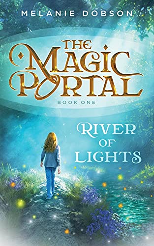 River Of Lights: The Magic Portal Series - 9781736679173