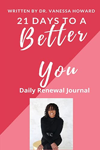 21 Days To A Better You: Daily Renewal Journal