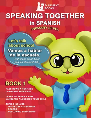 Speaking Together In Spanish: Let's Talk About School - 9781736727300