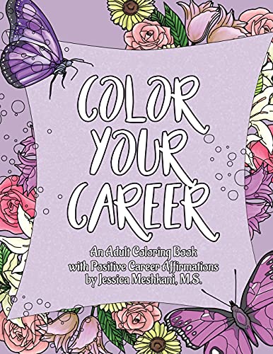 Color Your Career: An Adult Coloring Book With Positive Career Affirmations - 9781736736319