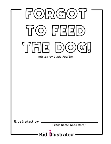 Forgot To Feed The Dog! - 9781736741023