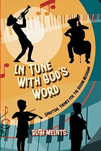 In Tune With God's Word: Spiritual Themes For The Young Musician