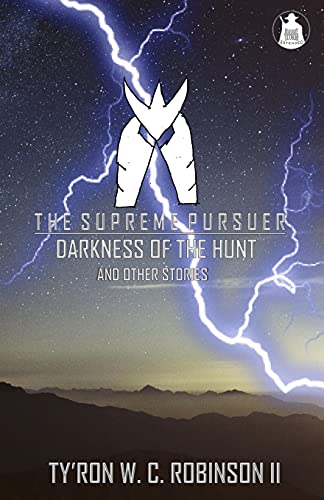 The Supreme Pursuer: Darkness Of The Hunt And Other Stories