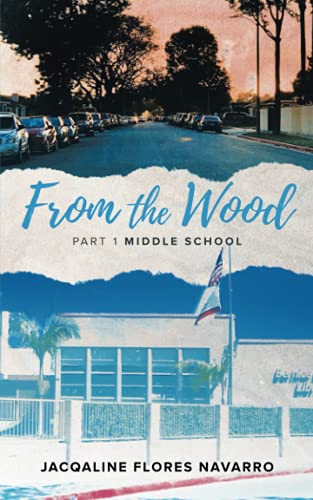 From The Wood: Part 1 Middle School - 9781737021605