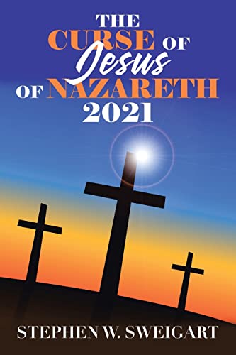 The Curse Of Jesus Of Nazareth 2021