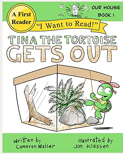 Tina The Tortoise Gets Out: Our House Book 1