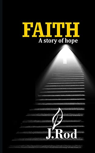 Faith: A Story Of Hope