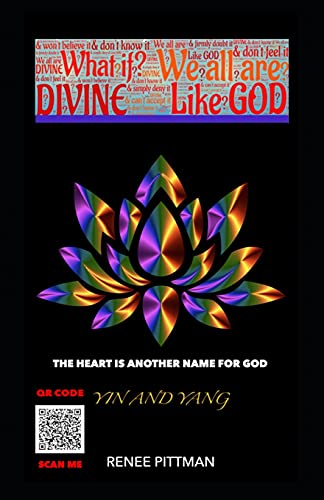 The Heart Is Another Name For God: Yin And Yang