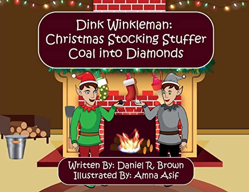 Dink Winkleman : Christmas Stocking Stuffer - Coal Into Diamonds