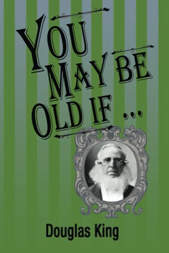 You May Be Old If