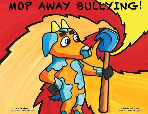 Mop Away Bullying! - 9781737645313