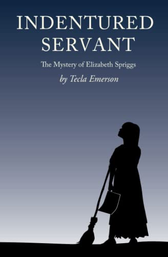 Indentured Servant: The Mystery Of Elizabeth Spriggs