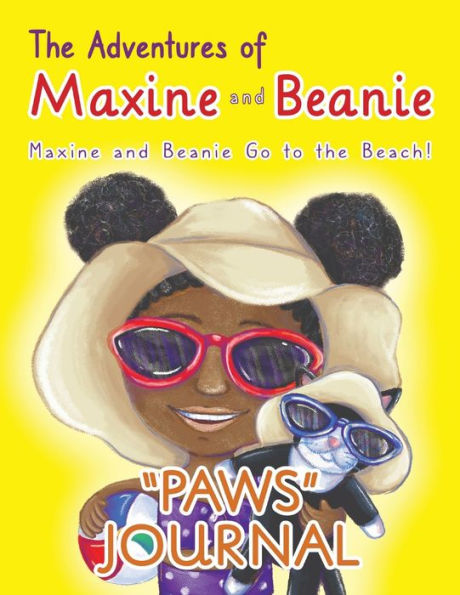 The Adventures Of Maxine And Beanie: Maxine And Beanie Go To The Beach ?Paws? Journal
