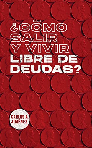 ?C?mo Salir Y Vivir Libre de Deudas? : Spanish Translation