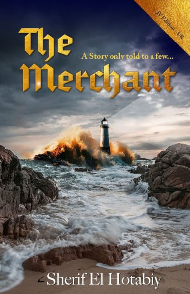 The Merchant: A Story Only Told To A Few - 9781739297039