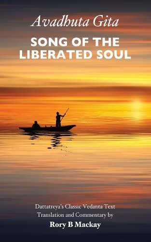 Avadhuta Gita - Song Of The Liberated Soul