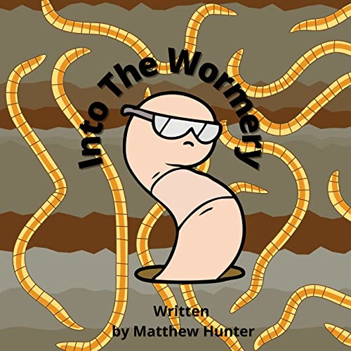 Into The Wormery