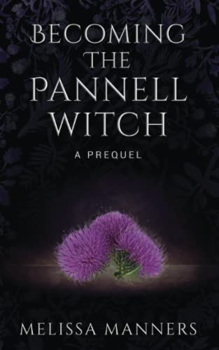 Becoming The Pannell Witch: A Prequel