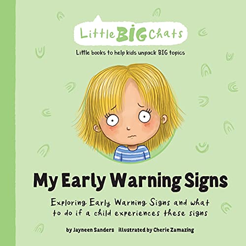 My Early Warning Signs: Exploring Early Warning Signs And What To Do If A Child Experiences These Signs (Little Big Chats) - 9781761160127