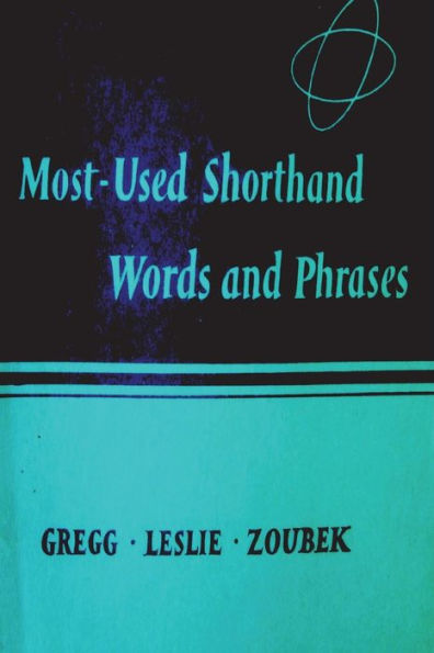 Most Used Shorthand Words And Phases : Classified According To The Lessons In The Gregg Shorthand Manual Simplified