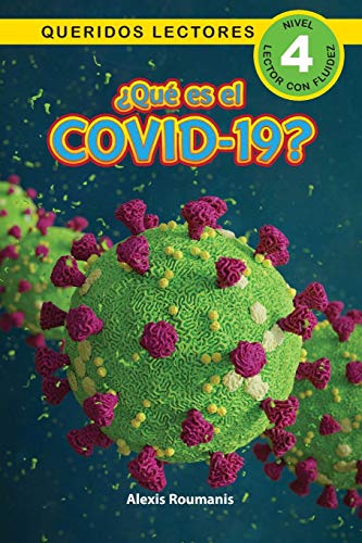 ??Qu?? es el COVID-19? Queridos Lectores (Nivel 4)